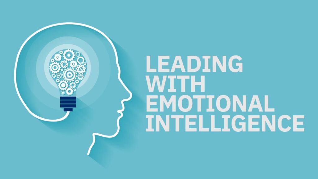 القيادة بالذكاء العاطفي Leading with Emotional Intelligence